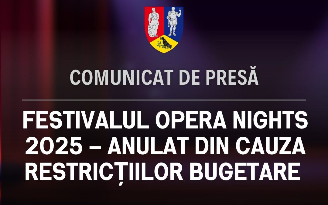 Festivalul Opera Nights 2025 – Anulat